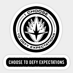 CHOOSE TO DEFY EXPECTATIONS Sticker